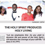 THE HOLY SPIRIT PRODUCES HOLY LIVING